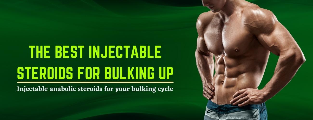 The Best Injectable Steroids For Bulking Up
